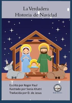 Book cover for La Verdadera Historia de Navidad