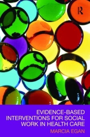 Cover of Evidence-based Interventions for Social Work in Health Care