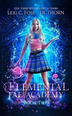 Book cover for Elemental Fae Academy, Book Two