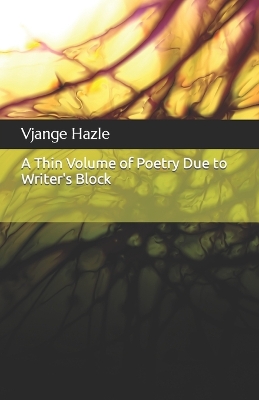 Book cover for A Thin Volume of Poetry Due to Writer's Block