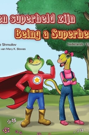 Cover of Being a Superhero (Dutch English Bilingual Book for Kids)