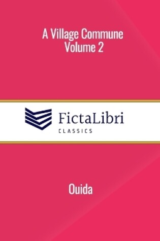 Cover of A Village Commune, Volume 2 (FictaLibri Classics)