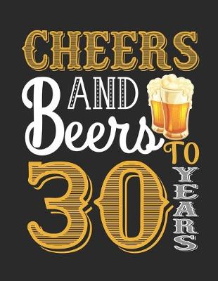 Book cover for Cheers And Beers To 30 Years