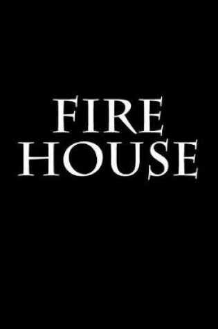 Cover of Fire House