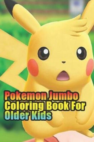 Cover of pokemon jumbo coloring book for older kids