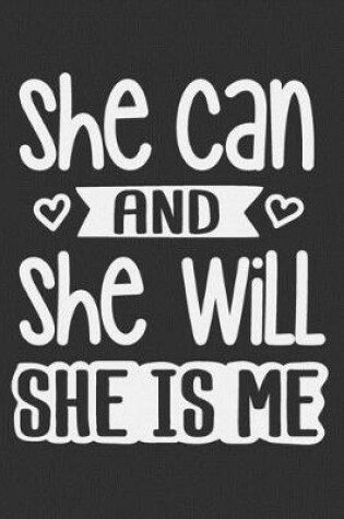 Cover of She Can And She Will She Is Me