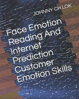 Book cover for Face Emotion Reading And Internet Prediction Customer Emotion Skills