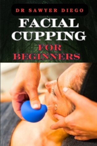 Cover of Facial Cupping for Beginners