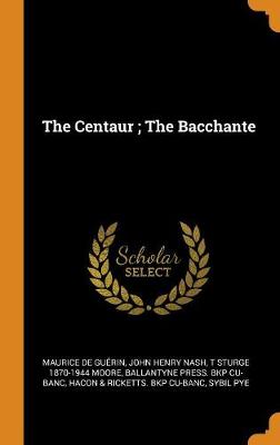 Book cover for The Centaur; The Bacchante