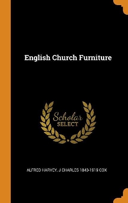 Book cover for English Church Furniture