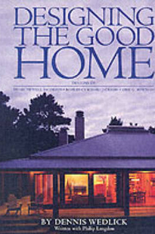 Cover of Designing the Good Home