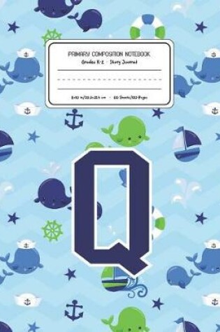 Cover of Primary Composition Notebook Grades K-2 Story Journal Q