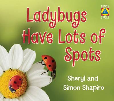 Cover of Ladybugs Have Lots of Spots