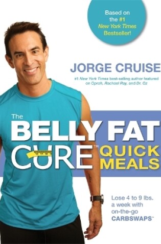 Cover of The Belly Fat Cure Quick Meals