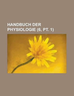 Book cover for Handbuch Der Physiologie (6, PT. 1 )