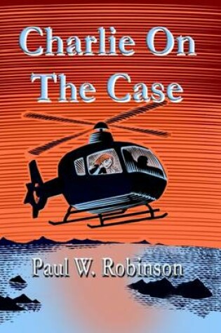 Cover of Charlie on the Case