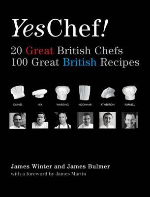 Book cover for Yes, Chef! 20 Great British Chefs 100 Great British Recipes