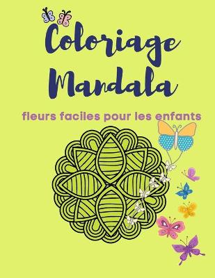 Book cover for Coloriage Mandala fleurs faciles pour les enfants