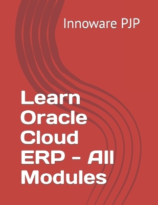 Book cover for Learn Oracle Cloud ERP - All Modules