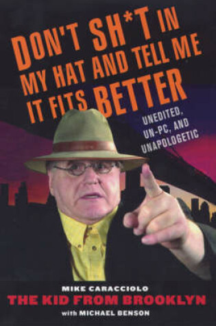 Cover of Don't Sh*t In My Hat And Tell Me It Fits Better