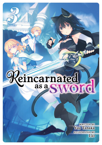 Book cover for Reincarnated as a Sword (Light Novel) Vol. 3