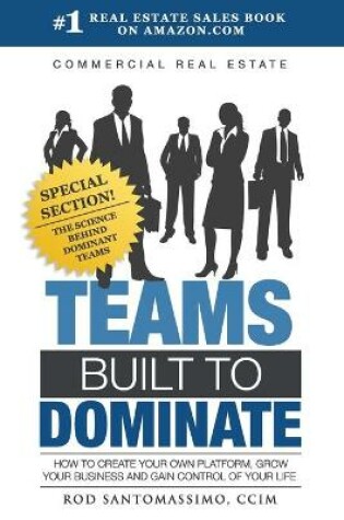 Cover of Commercial Real Estate Teams Built to Dominate