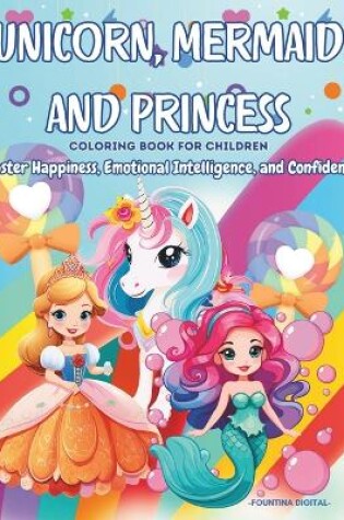 Cover of Unicorn, Mermaid & Princess Coloring Book for Children's Mental Health