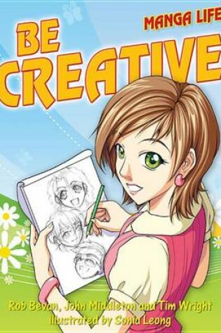 Cover of Be Creative (Manga Life)