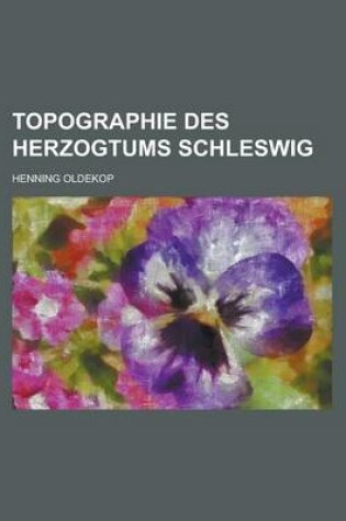 Cover of Topographie Des Herzogtums Schleswig