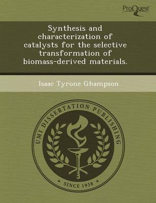 Book cover for Synthesis and Characterization of Catalysts for the Selective Transformation of Biomass-Derived Materials