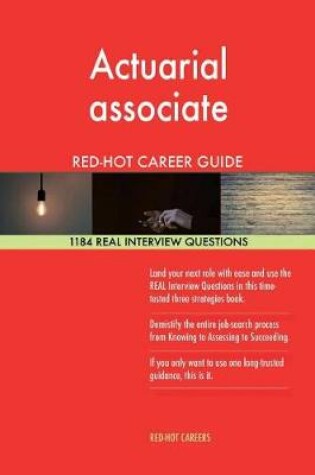 Cover of Actuarial Associate Red-Hot Career Guide; 1184 Real Interview Questions