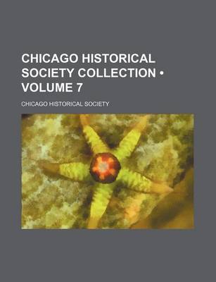 Book cover for Chicago Historical Society Collection (Volume 7)