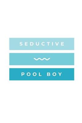 Book cover for Seductive Pool Boy