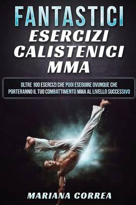 Book cover for Fantastici Esercizi Calistenici Mma