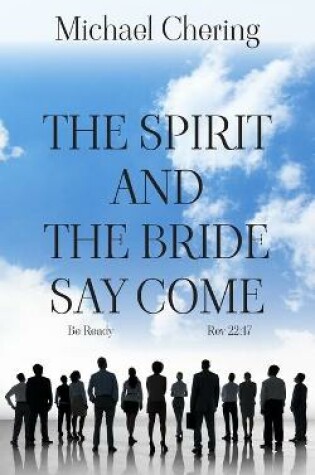 Cover of The Spirit and the Bride Say Come