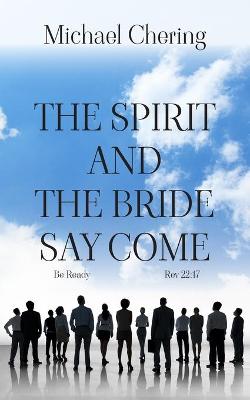 Cover of The Spirit and the Bride Say Come