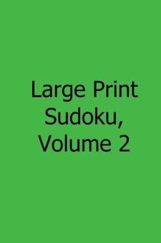 Cover of Large Print Sudoku, Volume 2