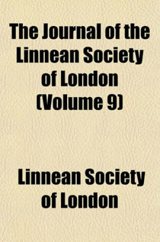 Cover of The Journal of the Linnean Society of London (Volume 9)