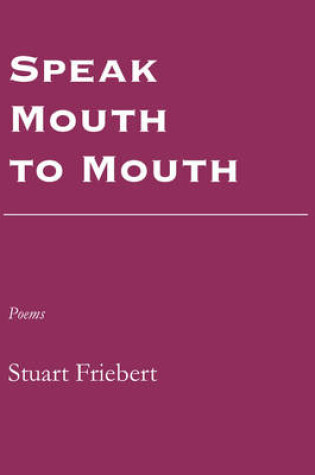 Cover of Speak Mouth to Mouth