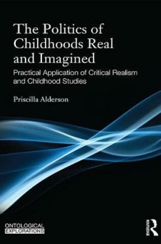 Cover of The Politics of Childhoods Real and Imagined