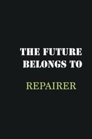 Cover of The Future belongs to Repairer