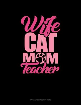 Book cover for Wife Cat Mom Teacher