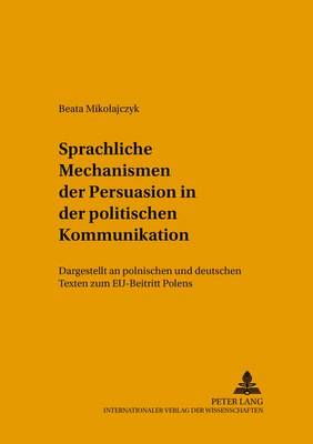 Cover of Sprachliche Mechanismen Der Persuasion in Der Politischen Kommunikation