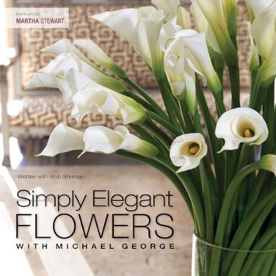 Book cover for Simply Elegant Flowers With Michael George