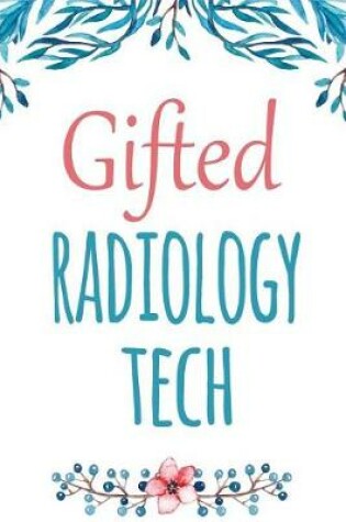 Cover of Gifted Radiology Tech