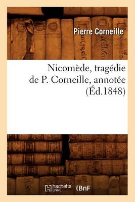 Book cover for Nicom�de, Trag�die de P. Corneille, Annot�e (�d.1848)