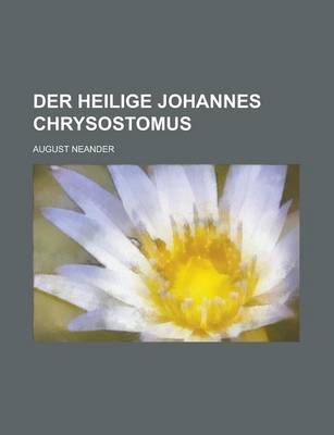 Book cover for Der Heilige Johannes Chrysostomus