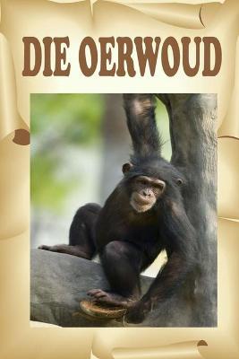 Cover of Die Oerwoud