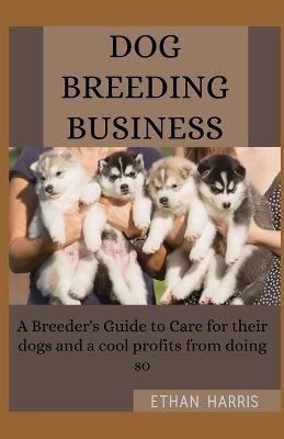 Book cover for Dog Breeding Business