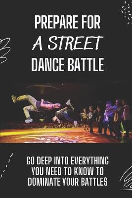 Cover of Prepare For A Street Dance Battle